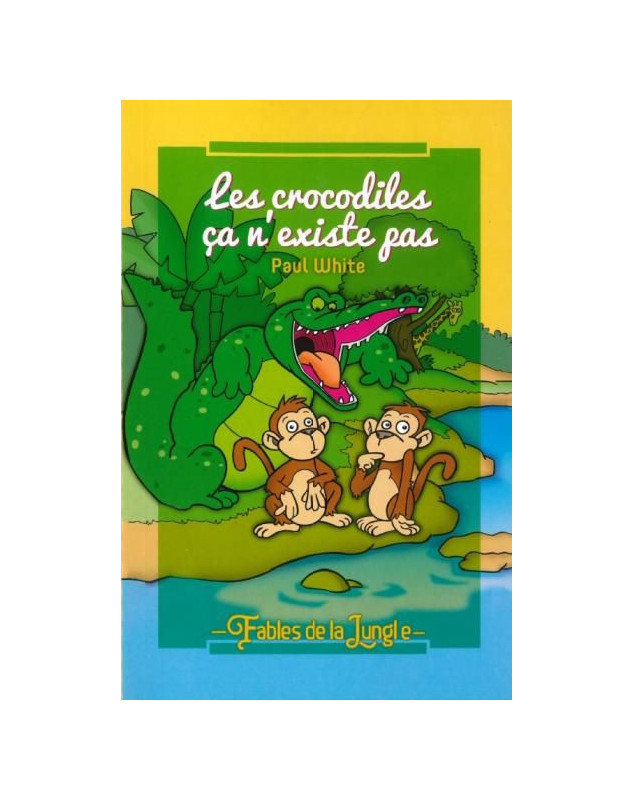 Les crocodiles ça n'existe pas