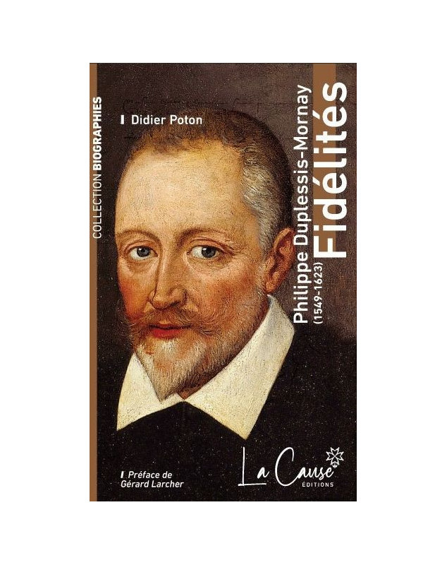 Fidélités Philippe Duplessis-Mornay (1549-1623)