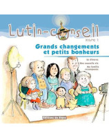 Lutin-Conseil - volume 2 - Grands changements et petits bonheurs Le divorce - Une nouvelle vie - Ma famille recomposée