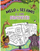 Mélo & ses amis Le livre d'activités