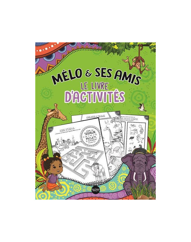 Mélo & ses amis Le livre d'activités