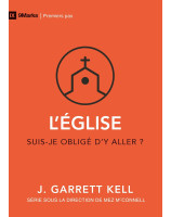 L'Église Suis-je obligé d'y aller ? - Collection 9Marks