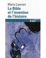 La Bible et l'invention de l'histoire