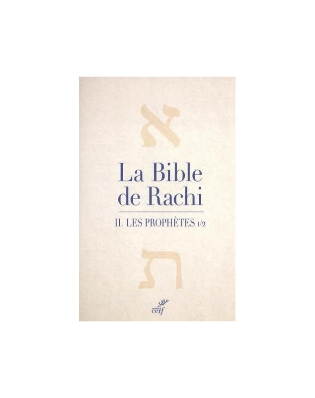 La Bible de Rachi 2. Les prophètes Volume 1