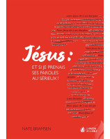 Jésus : et si je prenais ses paroles au sérieux ?