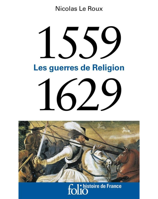 1559-1629 Les guerres de religion