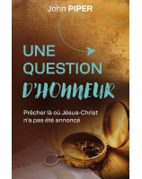 Une question d'honneur Prêcher là où Jésus-Christ n'a pas été annoncé