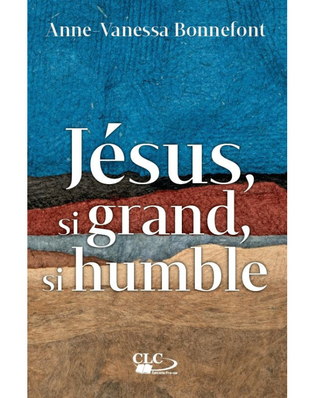 Jésus, si grand, si humble