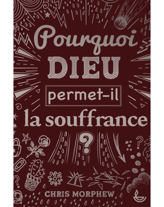 Pourquoi Dieu permet il la souffrance ?