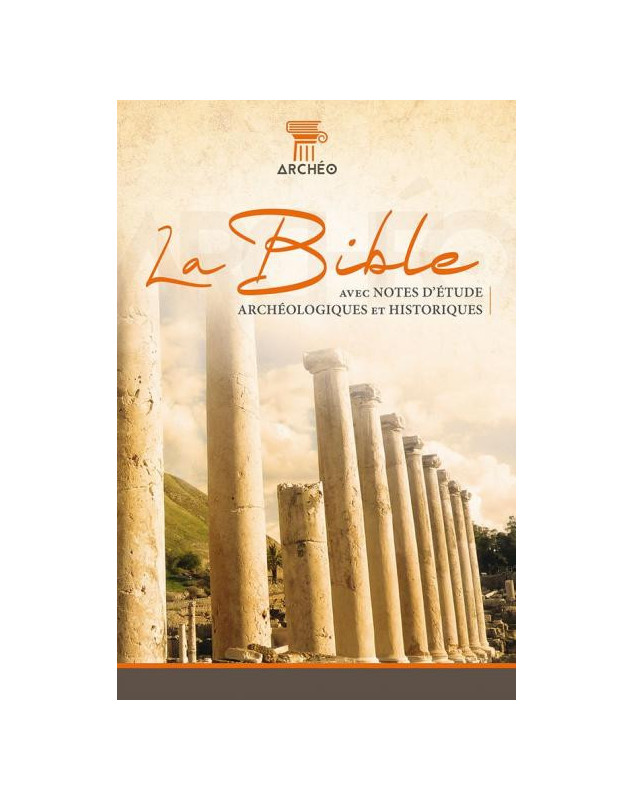 La Bible Archéologique avec notes d'étude archéologiques et historiques