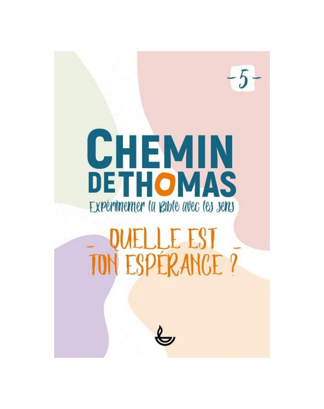 Chemin de Thomas, expérimenter la Bible avec les sens - Librairie chrétienne 7ici