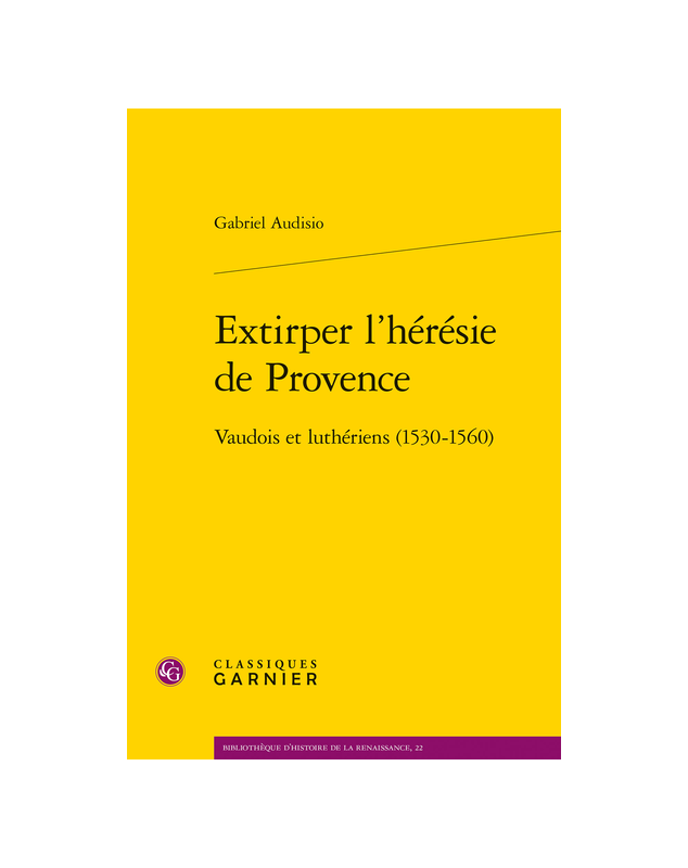 Extirper l'hérésie de Provence - Librairie 7 ici