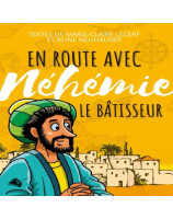 En route avec Néhémie, le bâtisseur !