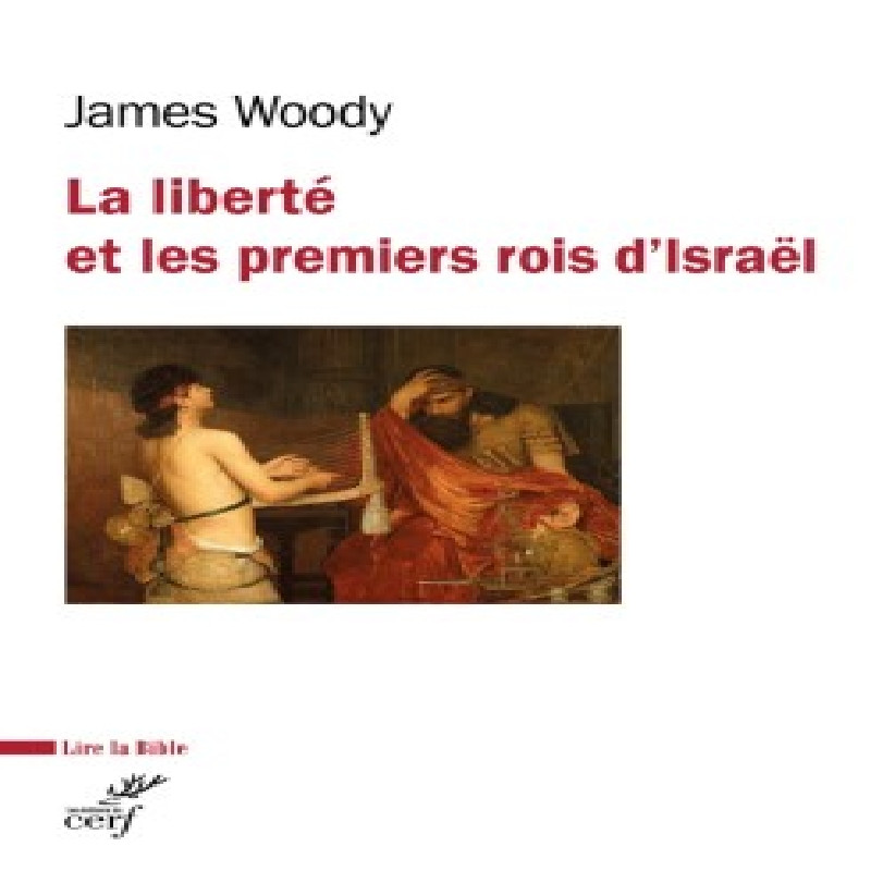 La Liberté et les premiers rois d'Israël - Librairie 7 ici