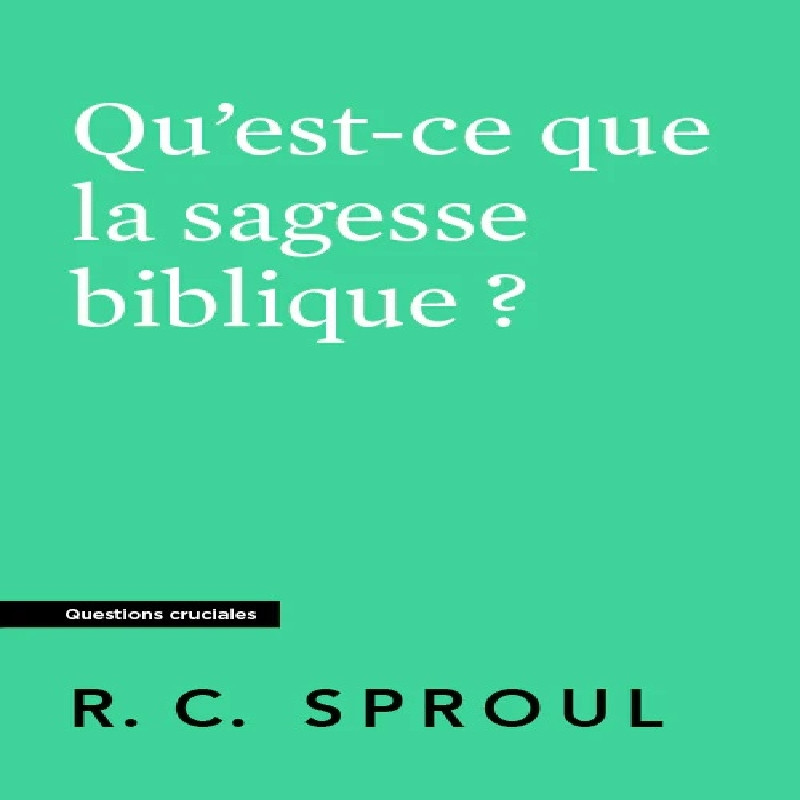 Qu'est-ce que la sagesse biblique ?