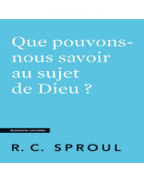 Que pouvons-nous savoir au sujet de Dieu ?