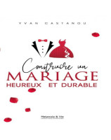 Construire un mariage heureux et durable