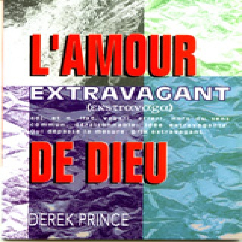 L'amour extravagant de Dieu