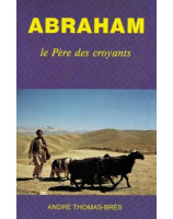 Abraham le Père des croyants - Librairie chrétienne en ligne 7ici
