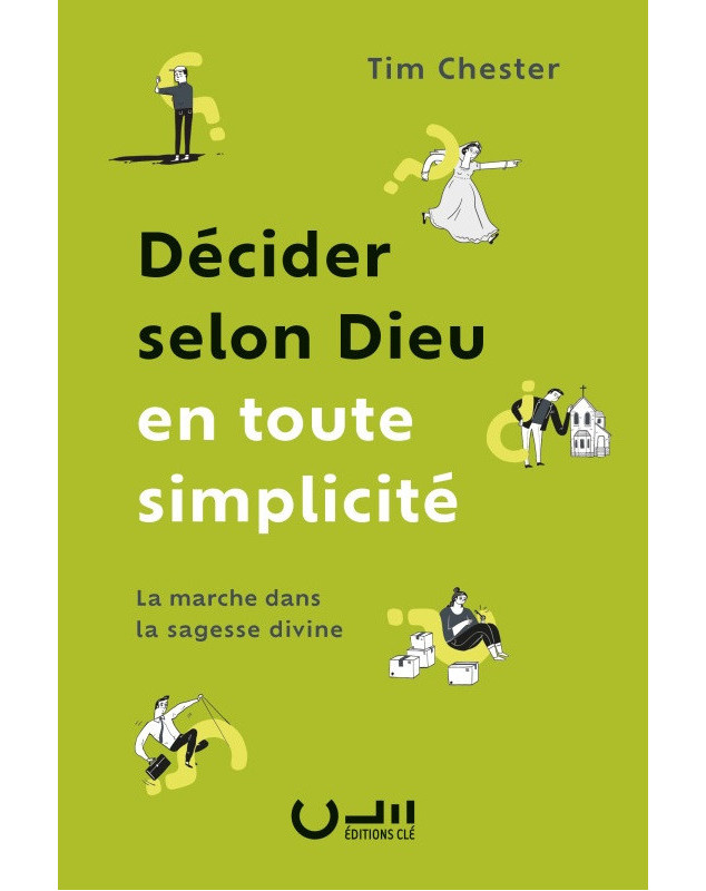 Décider selon Dieu en toute simplicité - Librairie 7 ici