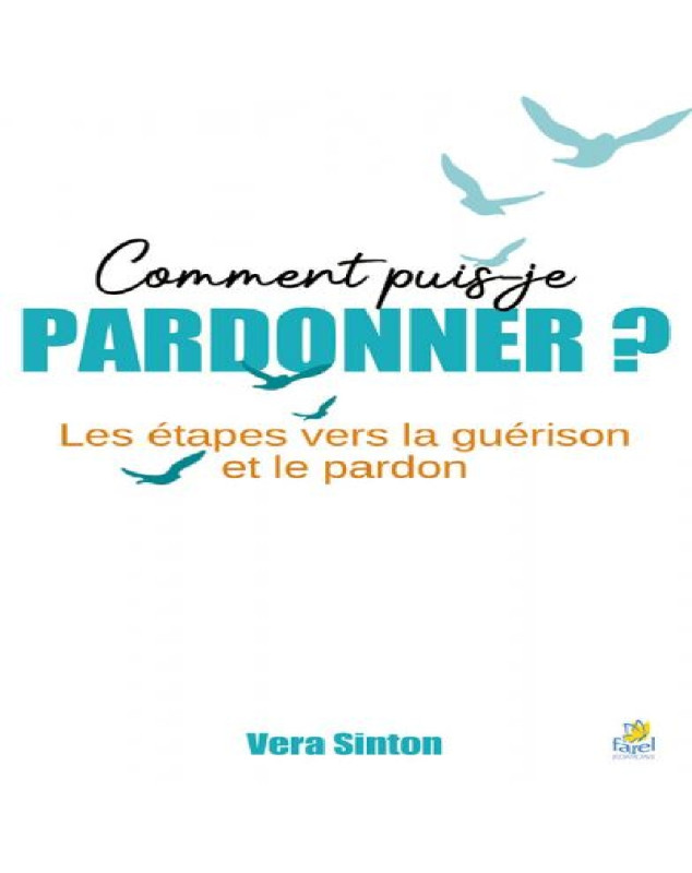 Comment puis-je pardonner ?