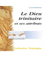 Le Dieu trinitaire et ses attributs