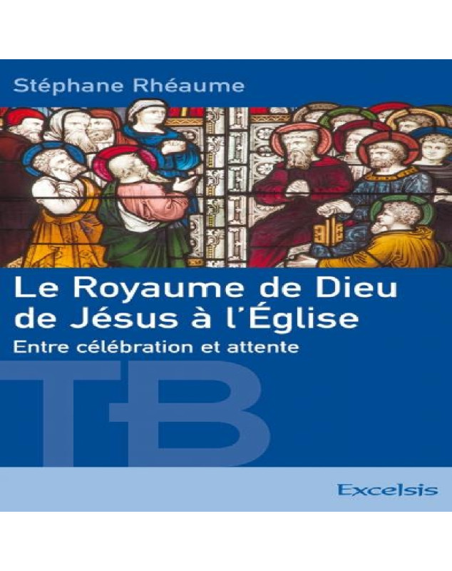 Le Royaume de Dieu de Jésus à l'Église