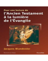 Pour une lecture de l'Ancien Testament à la lumière de l'Évangile