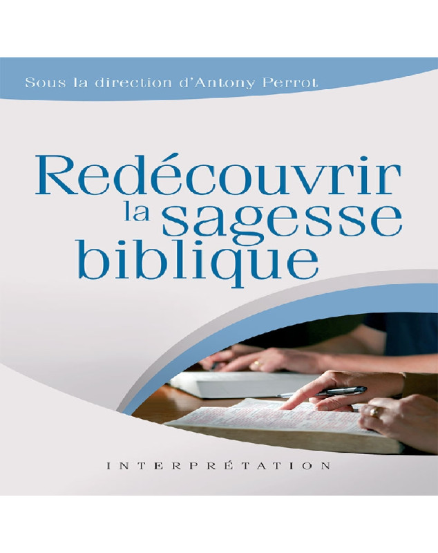 Redécouvrir la sagesse biblique