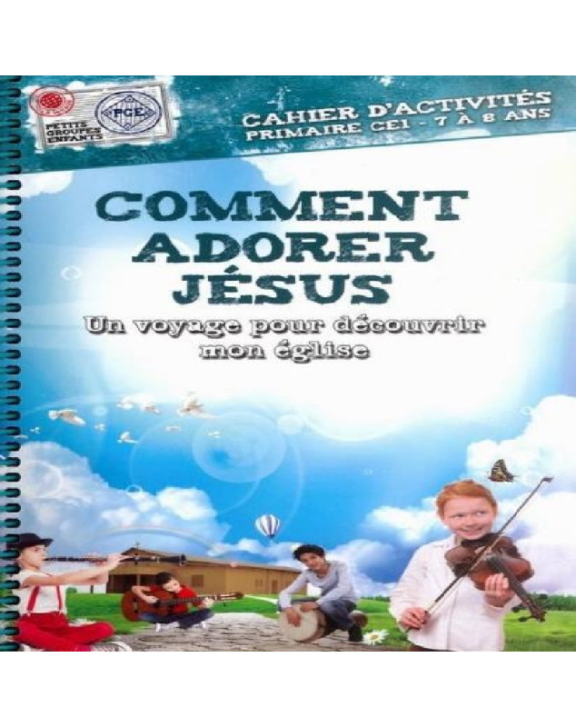 Comment adorer Jésus