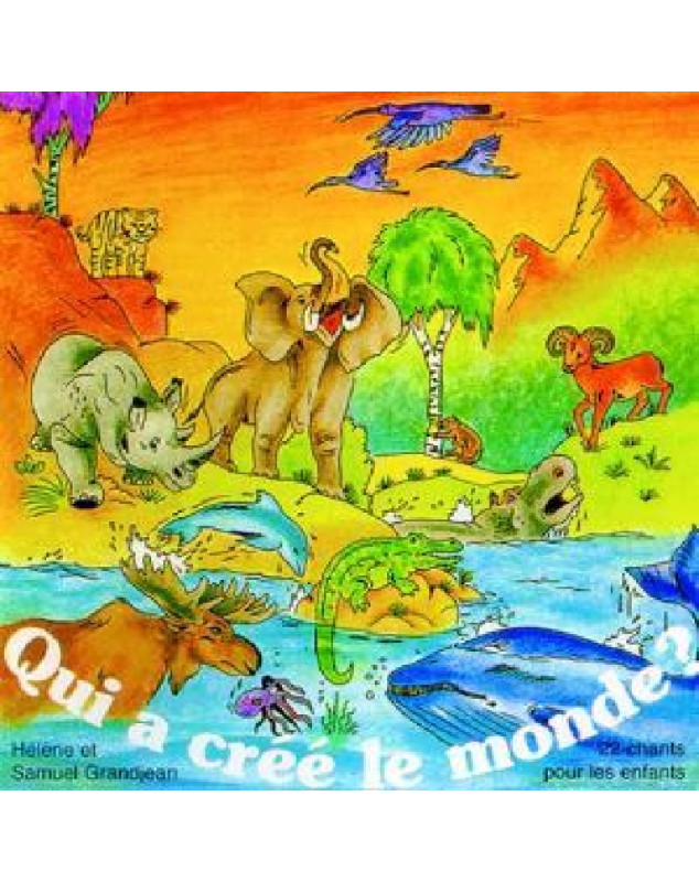 CD Qui a créé le monde ?