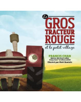 Le gros tracteur rouge et le petit village