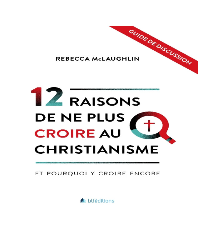 12 raisons de ne plus croire au christianisme - Guide de discussion