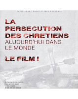 DVD La persécution des chrétiens aujourd'hui dans le monde