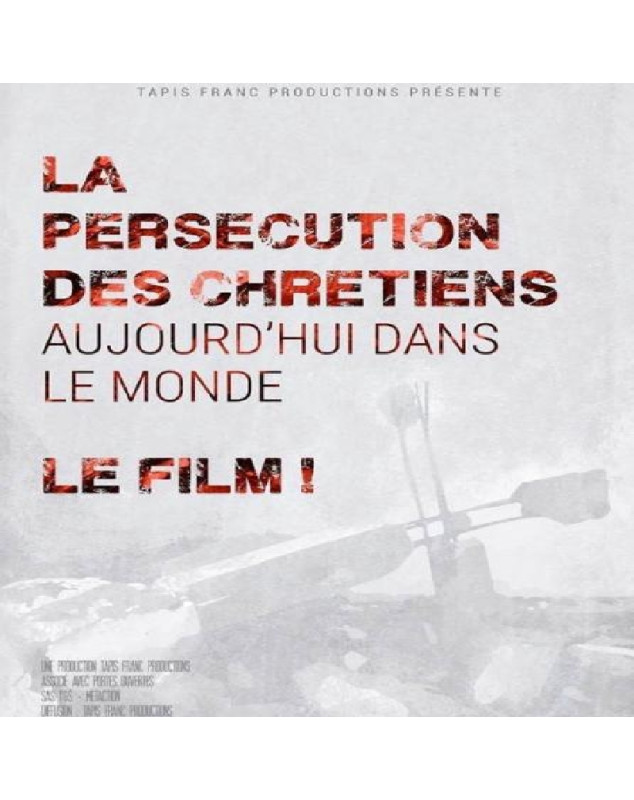 DVD La persécution des chrétiens aujourd'hui dans le monde