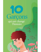 10 Garçons qui ont changé l’histoire