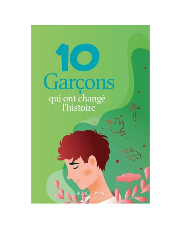 10 Garçons qui ont changé l’histoire