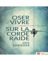 Oser vivre sur la corde raide