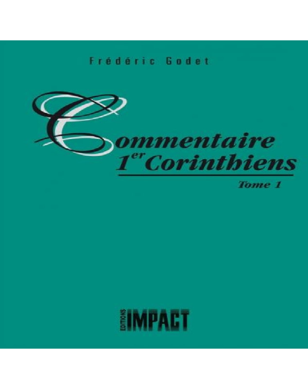 Commentaire 1 Corinthiens - Tome 1