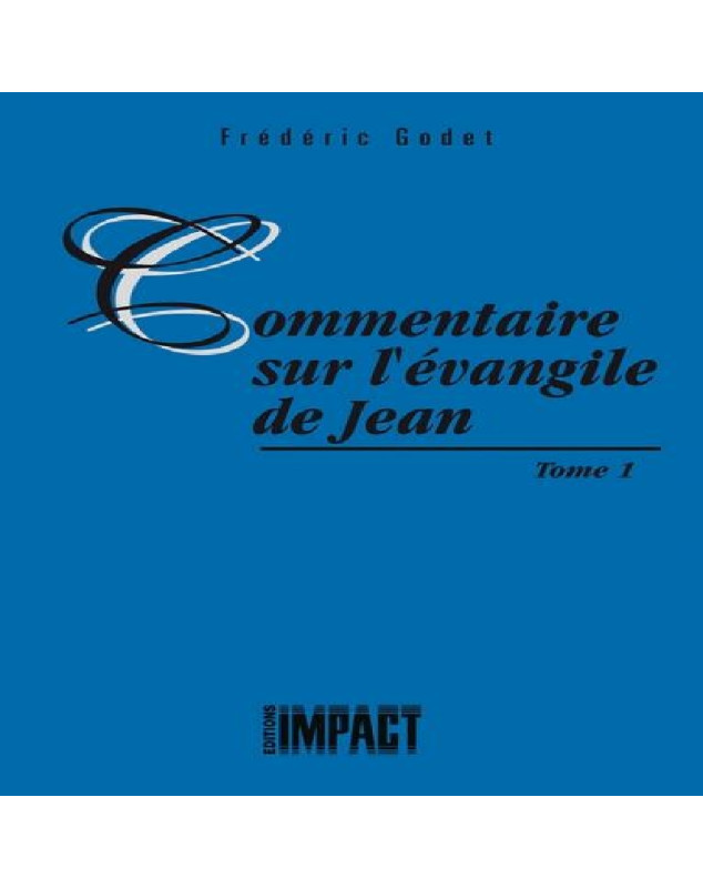 Commentaire sur l'évangile de Jean - Tome 1