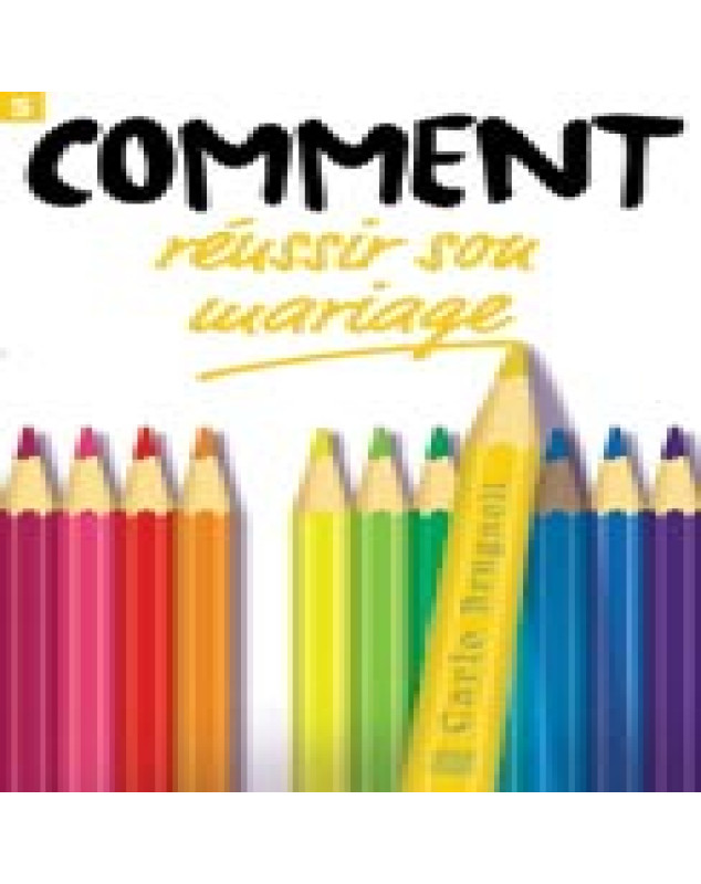 Comment réussir son mariage