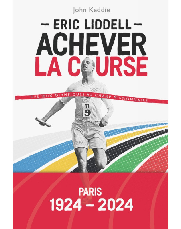 Eric Liddell : Achever la course