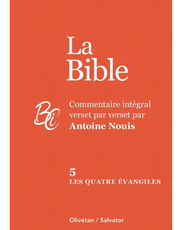 Commentaire des quatre évangiles intégral verset par verset - Librairie chrétienne 7ici