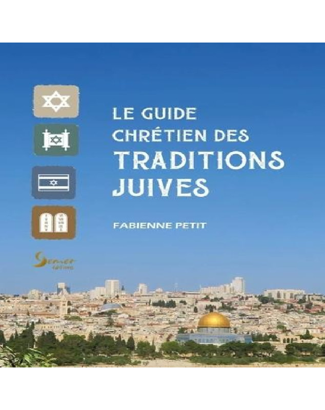 Le guide chrétien des traditions juives