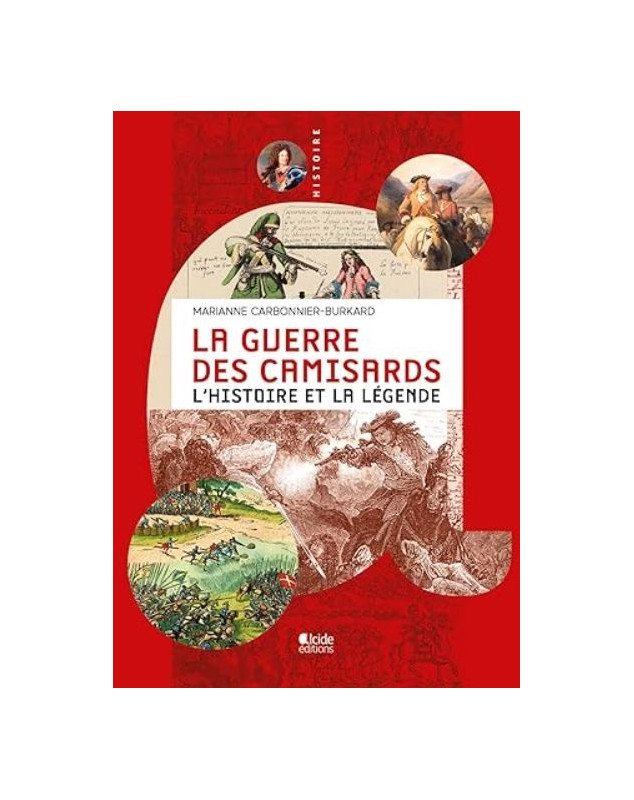 La Guerre des camisards, l'histoire et la légende - Librairie 7 ici