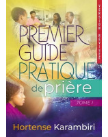 Premier guide pratique de prière tome 1 - Librairie chrétienne 7ici