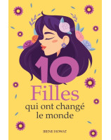 10 filles qui ont changé le monde - Librairie chrétienne 7ici