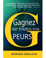 Gagnez sur toutes vos peurs - Librairie 7 ici 