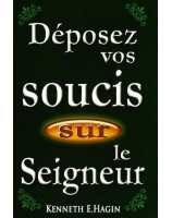 Déposez vos soucis sur le Seigneur - 54 PAGES