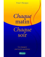 Chaque matin chaque soir - un compagnon pour la prière quotidienne - Librairie chrétienne en ligne 7ici